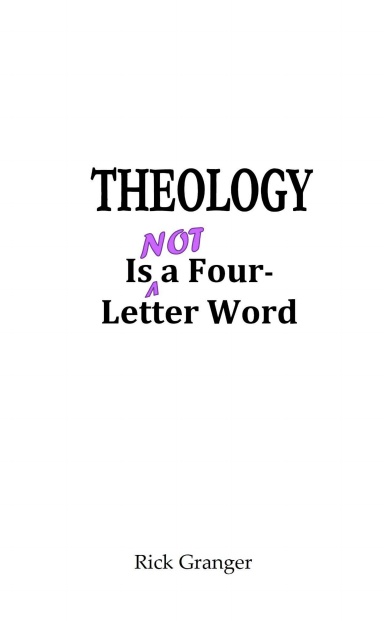 Theology is Not a Four-Letter Word